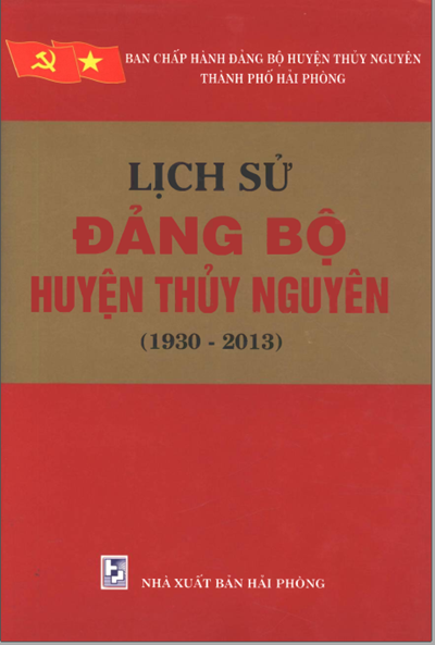 LỊCH SỬ ĐẢNG BỘ HUYỆN THỦY NGUYÊN 1930 - 2013 (BẢN GỐC)